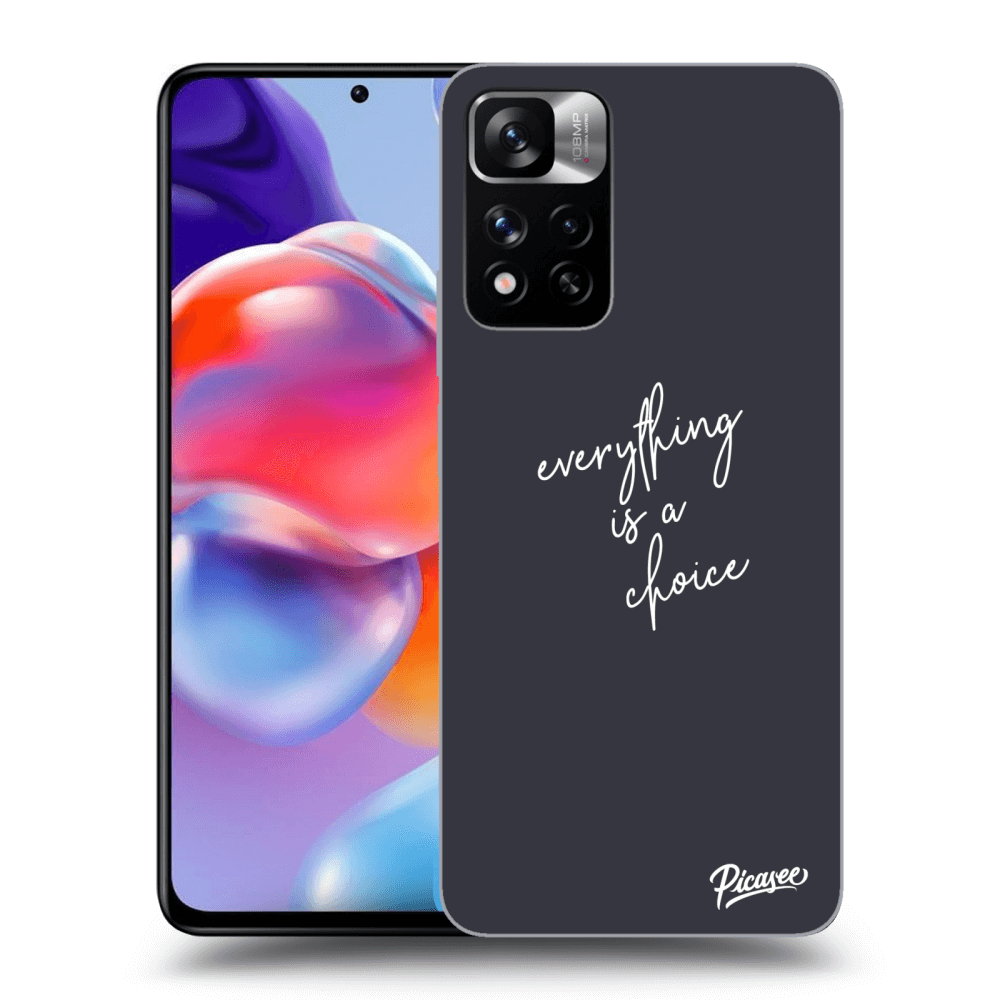 Picasee ULTIMATE CASE für Xiaomi Redmi Note 11 Pro+ 5G - Everything is a choice