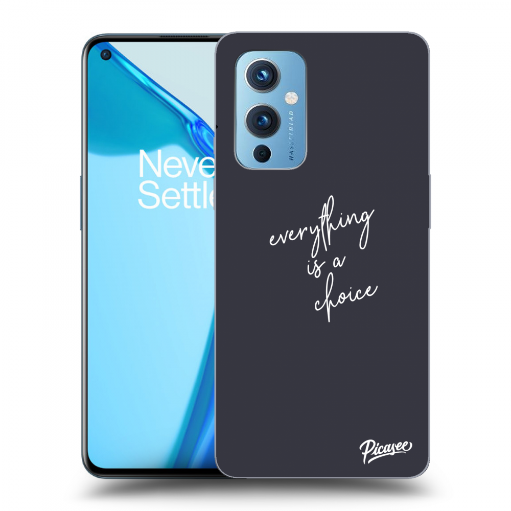 Picasee ULTIMATE CASE für OnePlus 9 - Everything is a choice