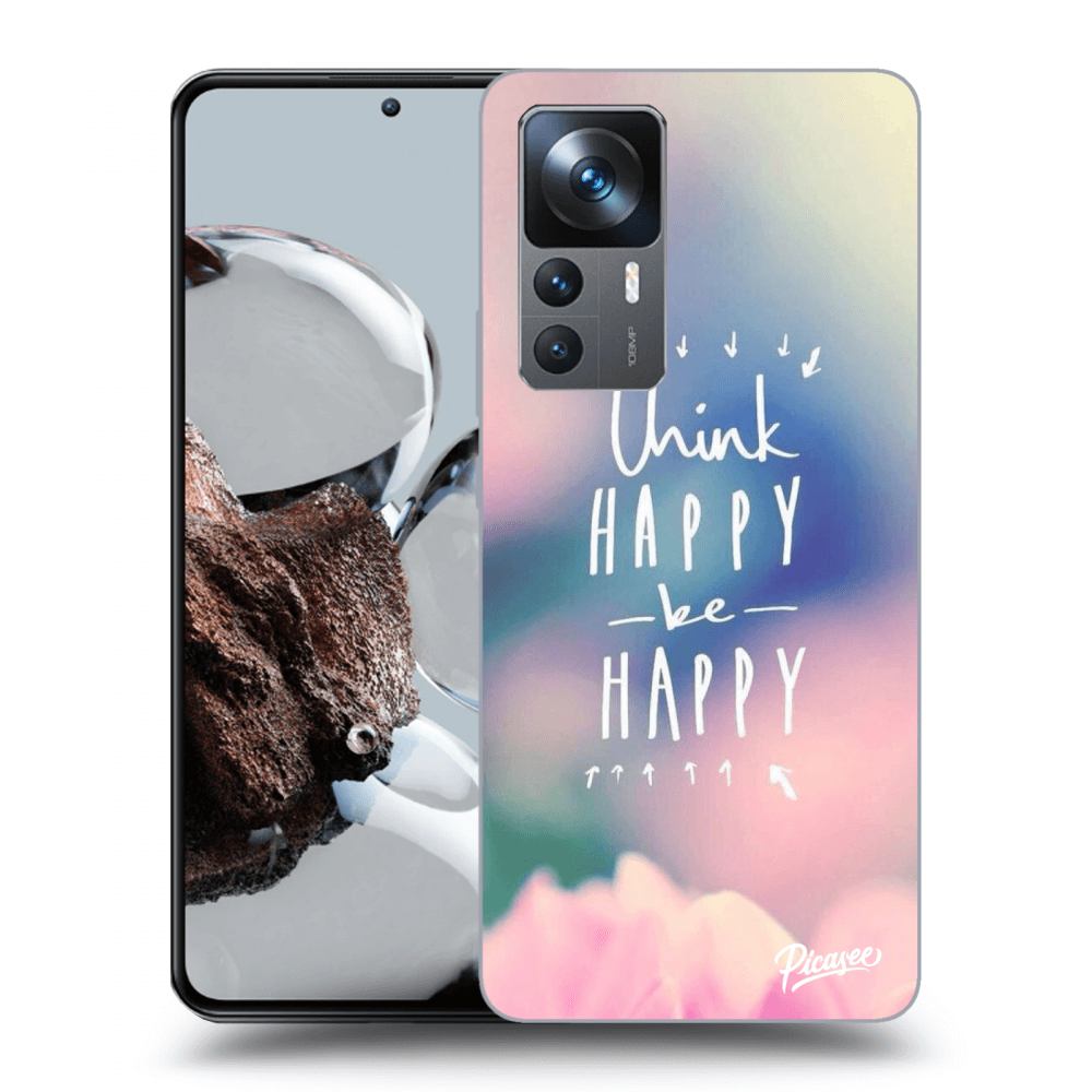 Picasee ULTIMATE CASE für Xiaomi 12T - Think happy be happy