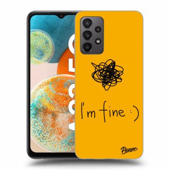 Hülle für Samsung Galaxy A23 - I am fine