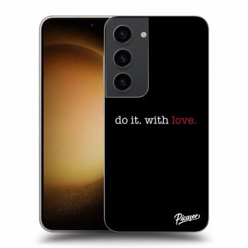 Hülle für Samsung Galaxy S23 5G - Do it. With love.