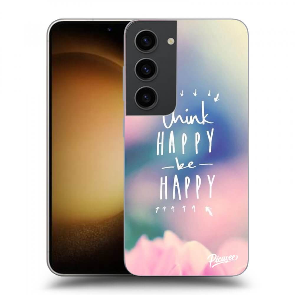 Picasee ULTIMATE CASE für Samsung Galaxy S23 5G - Think happy be happy