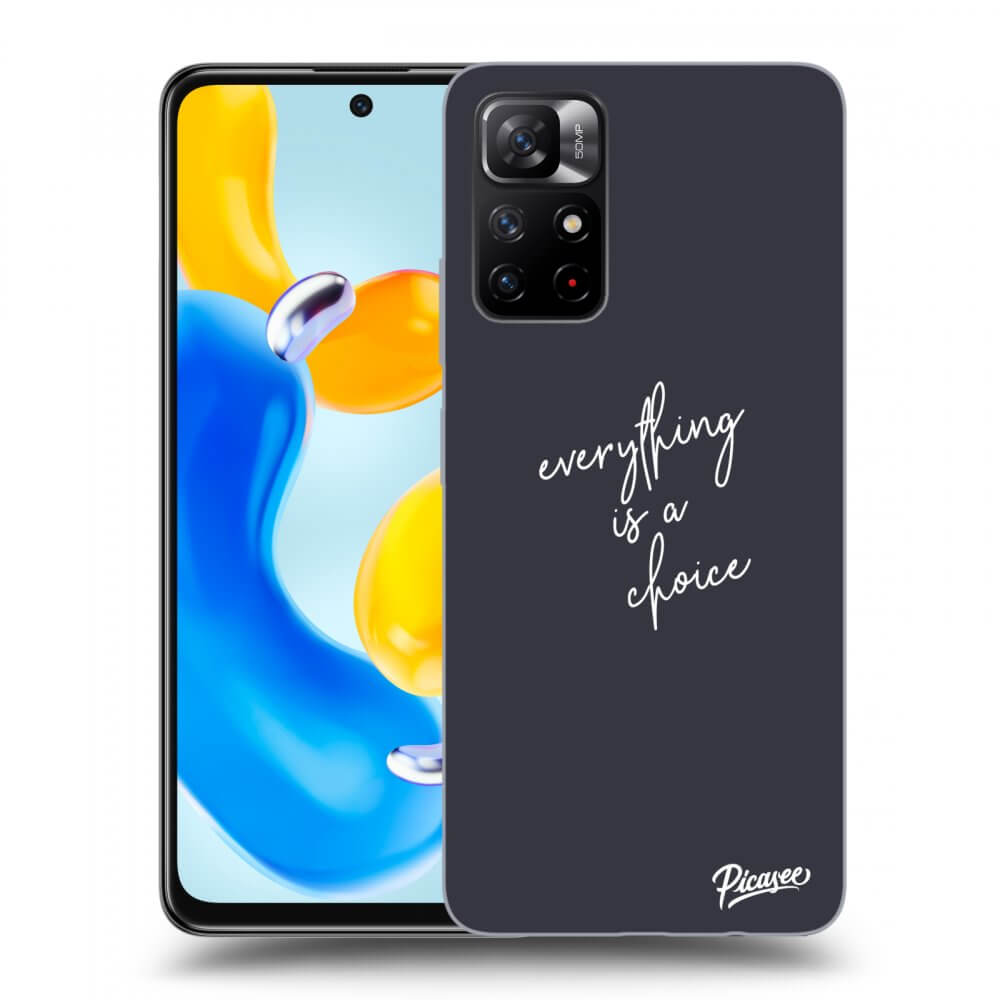 Picasee ULTIMATE CASE für Xiaomi Redmi Note 11S 5G - Everything is a choice
