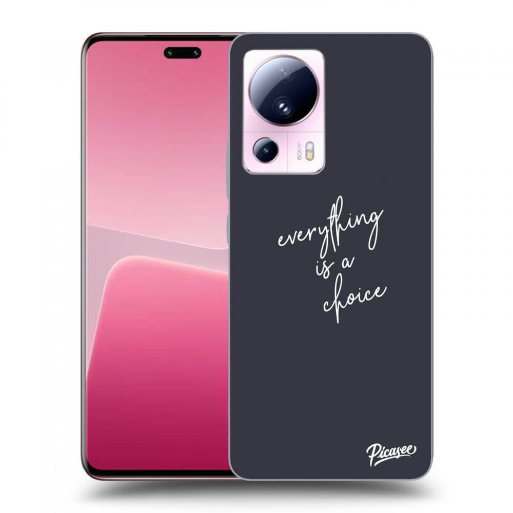 Picasee ULTIMATE CASE für Xiaomi 13 Lite - Everything is a choice