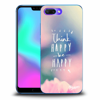 Picasee Honor 10 Hülle - Transparentes Silikon - Think happy be happy