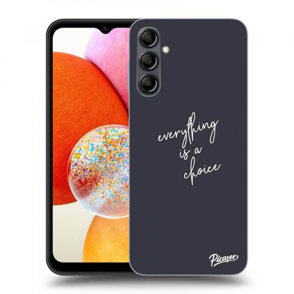 Picasee ULTIMATE CASE für Samsung Galaxy A14 5G A146P - Everything is a choice