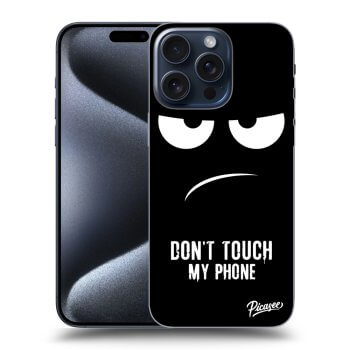 Hülle für Apple iPhone 15 Pro Max - Don't Touch My Phone