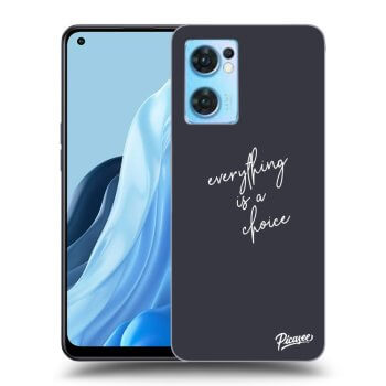 Hülle für OPPO Reno 7 5G - Everything is a choice