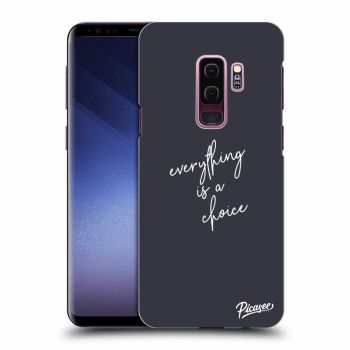 Hülle für Samsung Galaxy S9 Plus G965F - Everything is a choice