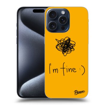 Hülle für Apple iPhone 16 Pro Max - I am fine