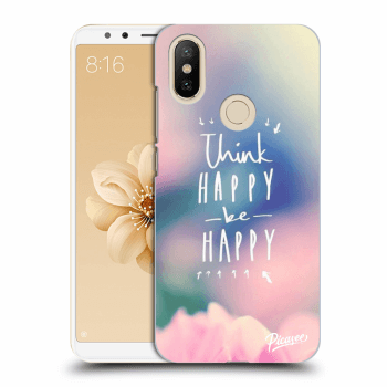 Picasee Xiaomi Mi A2 Hülle - Transparentes Silikon - Think happy be happy
