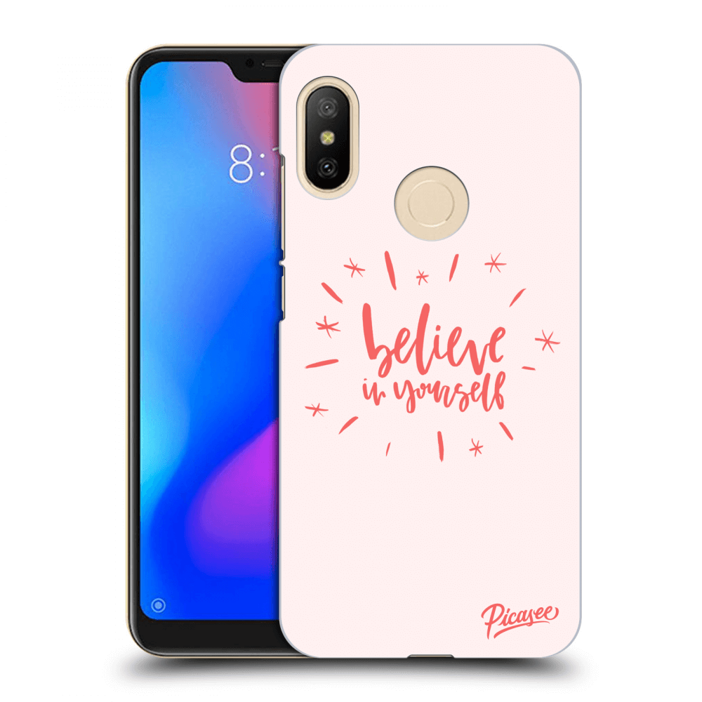 Picasee Xiaomi Mi A2 Lite Hülle - Transparentes Silikon - Believe in yourself