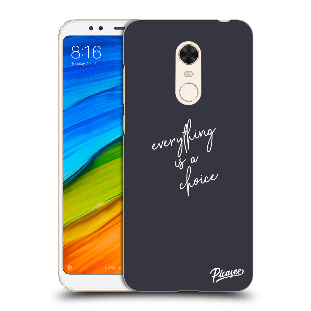 Picasee Xiaomi Redmi 5 Plus Global Hülle - Transparentes Silikon - Everything is a choice