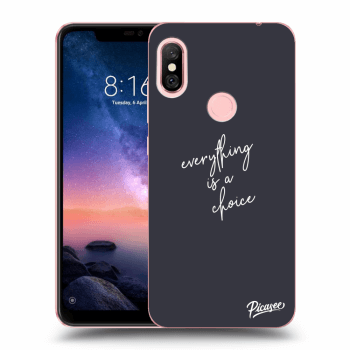 Picasee Xiaomi Redmi Note 6 Pro Hülle - Transparentes Silikon - Everything is a choice