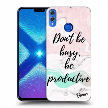 Picasee Honor 8X Hülle - Transparentes Silikon - Don't be busy, be productive