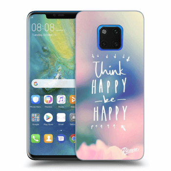 Hülle für Huawei Mate 20 Pro - Think happy be happy