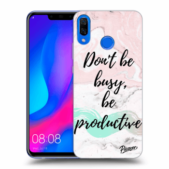 Picasee Huawei Nova 3 Hülle - Transparentes Silikon - Don't be busy, be productive