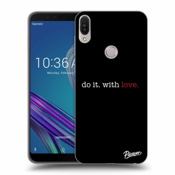 Picasee Asus ZenFone Max Pro (M1) ZB602KL Hülle - Transparentes Silikon - Do it. With love.