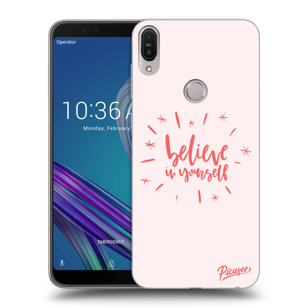 Picasee Asus ZenFone Max Pro (M1) ZB602KL Hülle - Transparentes Silikon - Believe in yourself