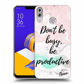 Picasee Asus ZenFone 5 ZE620KL Hülle - Transparentes Silikon - Don't be busy, be productive