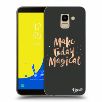 Picasee Samsung Galaxy J6 J600F Hülle - Transparentes Silikon - Make today Magical