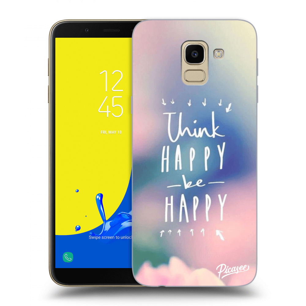 Picasee Samsung Galaxy J6 J600F Hülle - Transparentes Silikon - Think happy be happy