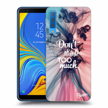 Hülle für Samsung Galaxy A7 2018 A750F - Don't think TOO much