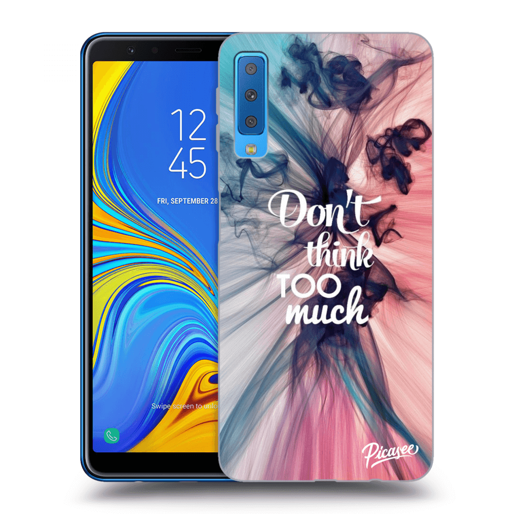 Picasee ULTIMATE CASE für Samsung Galaxy A7 2018 A750F - Don't think TOO much