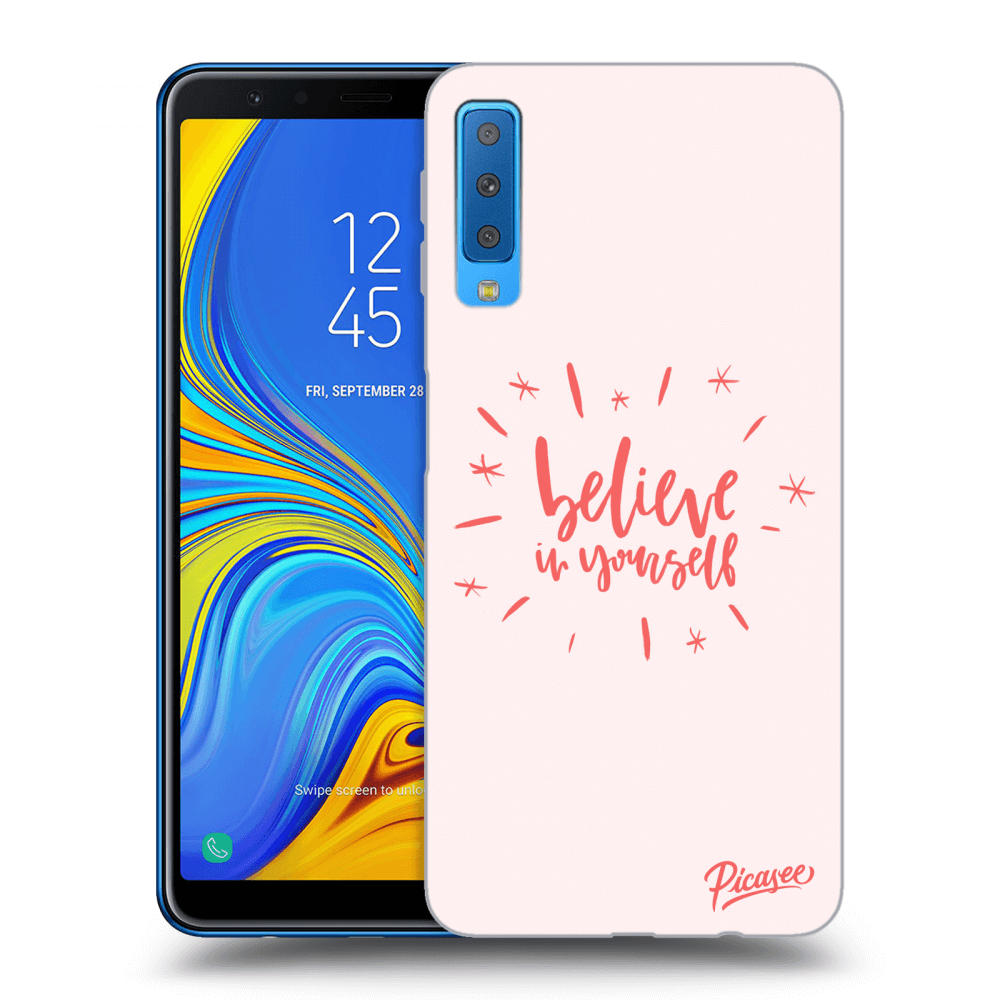 Picasee Samsung Galaxy A7 2018 A750F Hülle - Transparentes Silikon - Believe in yourself