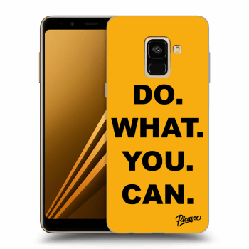 Picasee Samsung Galaxy A8 2018 A530F Hülle - Schwarzes Silikon - Do What You Can