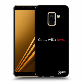 Picasee Samsung Galaxy A8 2018 A530F Hülle - Schwarzes Silikon - Do it. With love.