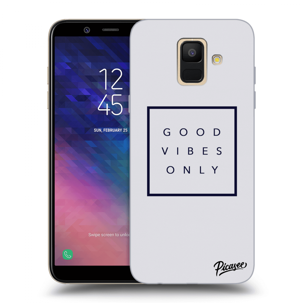 Picasee Samsung Galaxy A6 A600F Hülle - Transparentes Silikon - Good vibes only