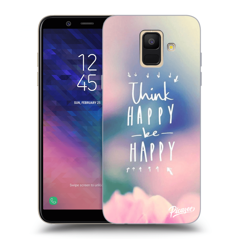 Picasee Samsung Galaxy A6 A600F Hülle - Transparentes Silikon - Think happy be happy