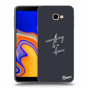 Hülle für Samsung Galaxy J4+ J415F - Everything is a choice