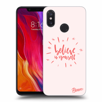 Picasee Xiaomi Mi 8 Hülle - Transparentes Silikon - Believe in yourself