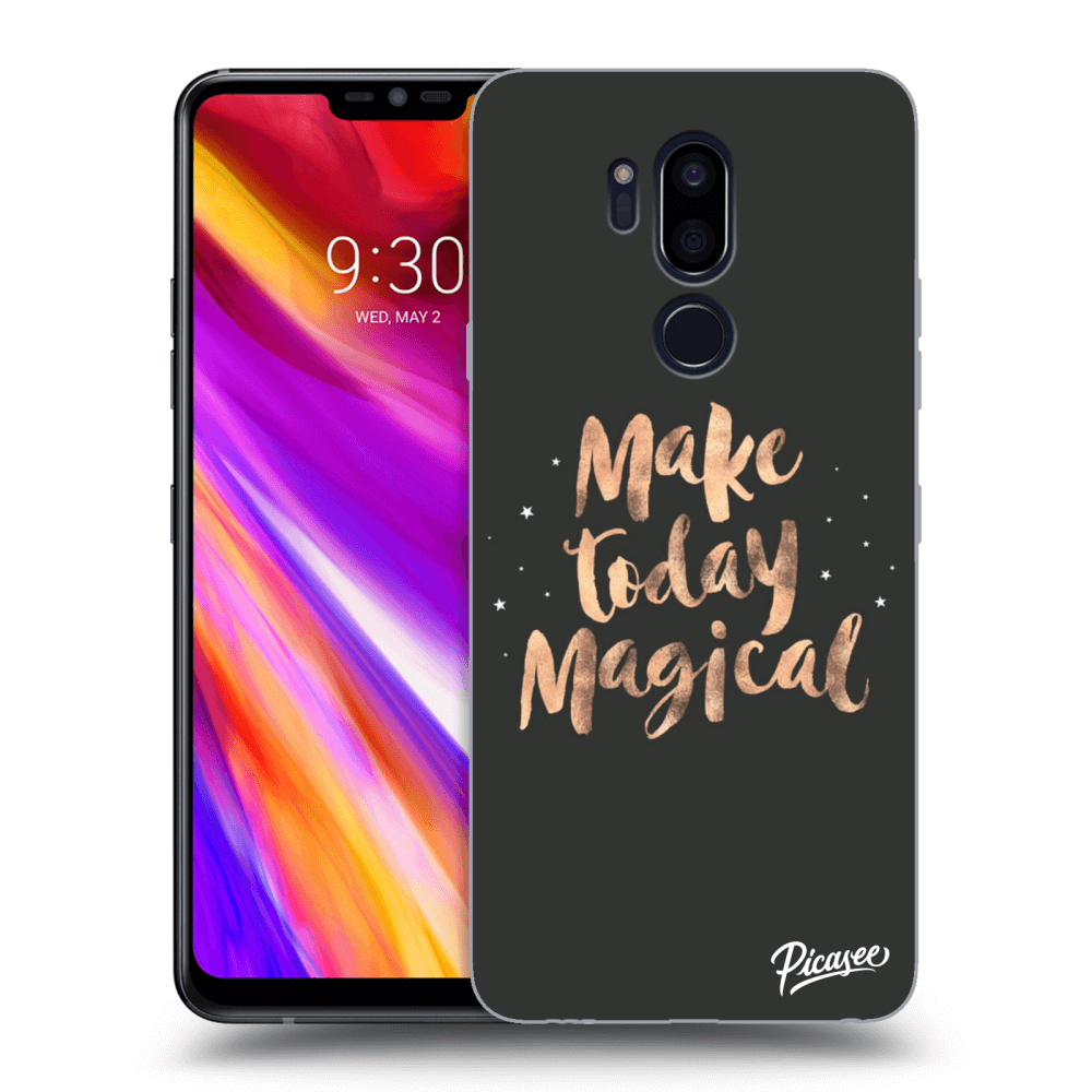 Picasee LG G7 ThinQ Hülle - Transparentes Silikon - Make today Magical