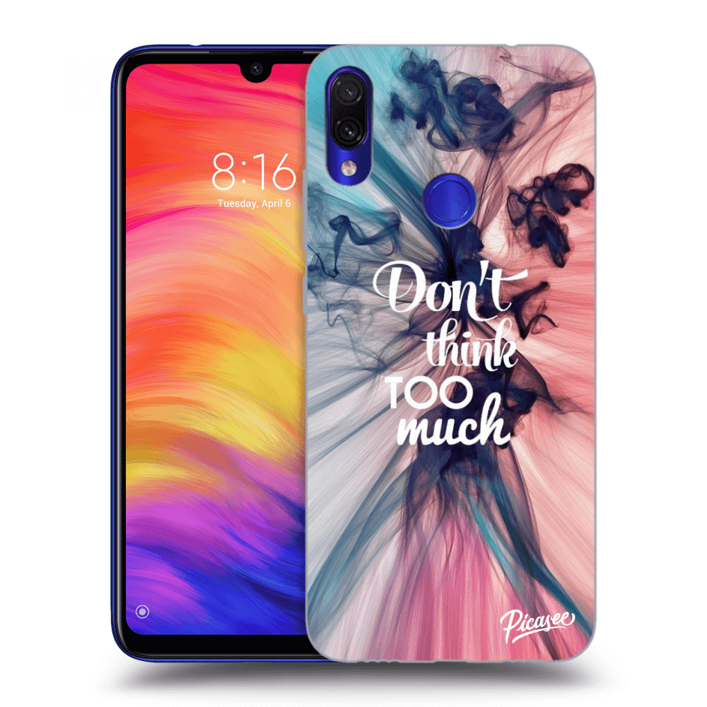 Picasee Xiaomi Redmi Note 7 Hülle - Transparentes Silikon - Don't think TOO much