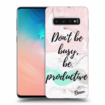 Picasee Samsung Galaxy S10 G973 Hülle - Transparentes Silikon - Don't be busy, be productive