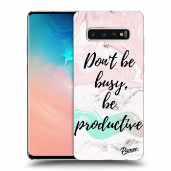 Picasee Samsung Galaxy S10 Plus G975 Hülle - Transparentes Silikon - Don't be busy, be productive