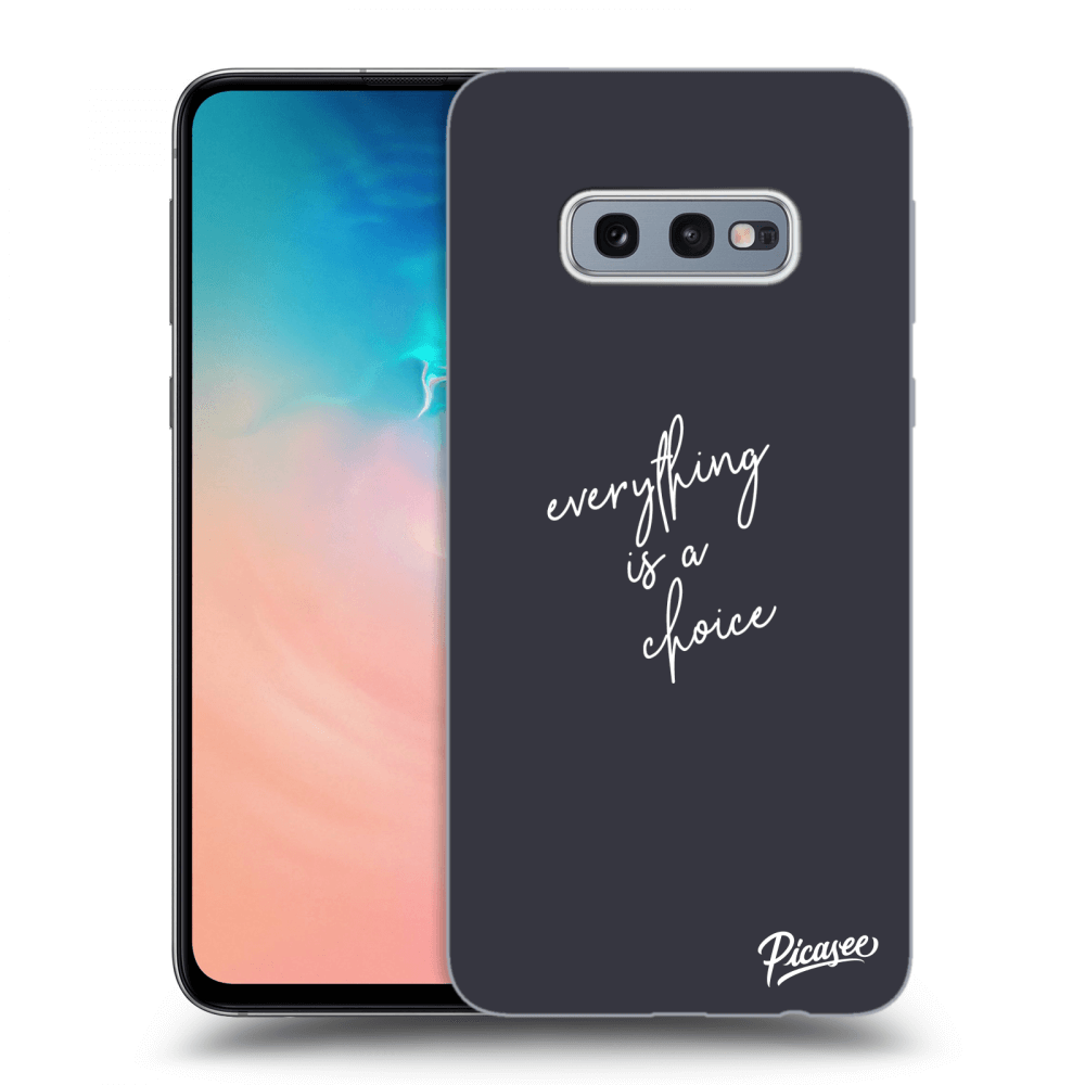 Picasee ULTIMATE CASE für Samsung Galaxy S10e G970 - Everything is a choice