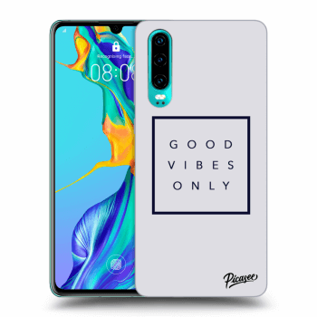 Hülle für Huawei P30 - Good vibes only