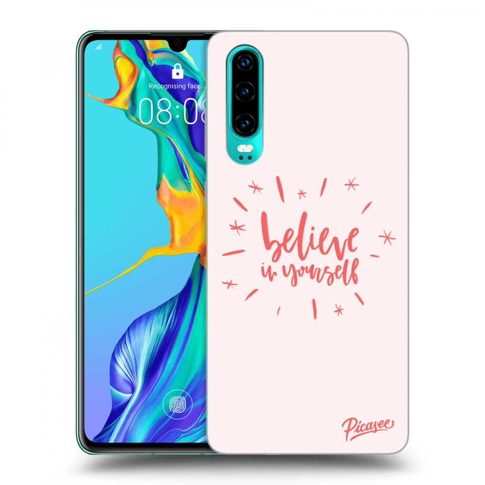 Picasee ULTIMATE CASE für Huawei P30 - Believe in yourself