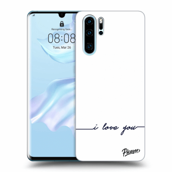 Hülle für Huawei P30 Pro - I love you