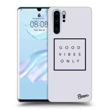 Hülle für Huawei P30 Pro - Good vibes only