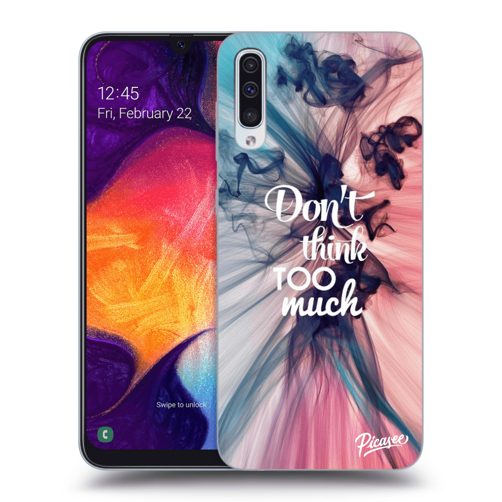 Picasee ULTIMATE CASE für Samsung Galaxy A50 A505F - Don't think TOO much