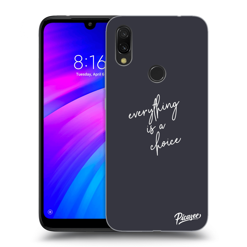Picasee Xiaomi Redmi 7 Hülle - Transparentes Silikon - Everything is a choice