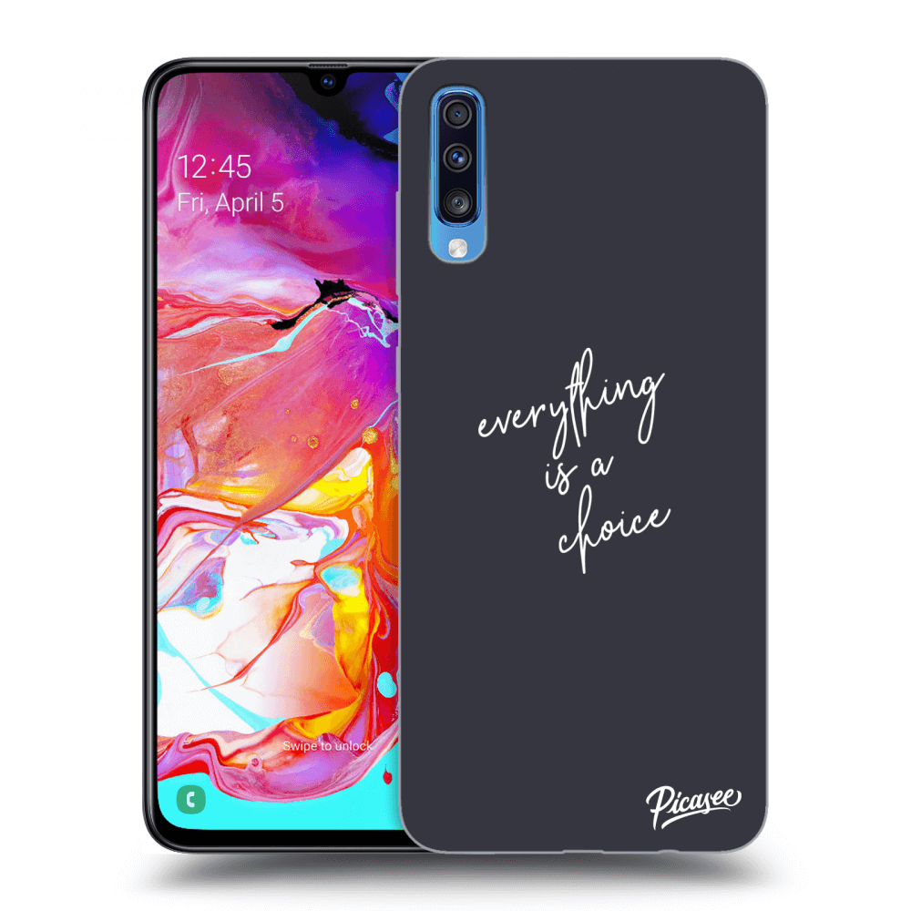Picasee ULTIMATE CASE für Samsung Galaxy A70 A705F - Everything is a choice