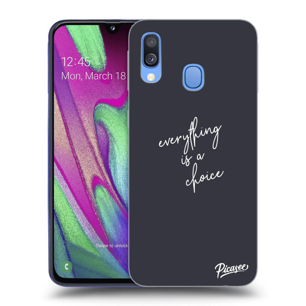 Picasee ULTIMATE CASE für Samsung Galaxy A40 A405F - Everything is a choice
