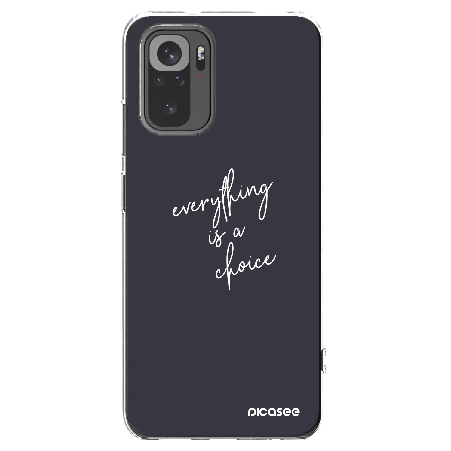 Picasee Xiaomi Redmi Note 10 Hülle - Transparentes Silikon - Everything is a choice