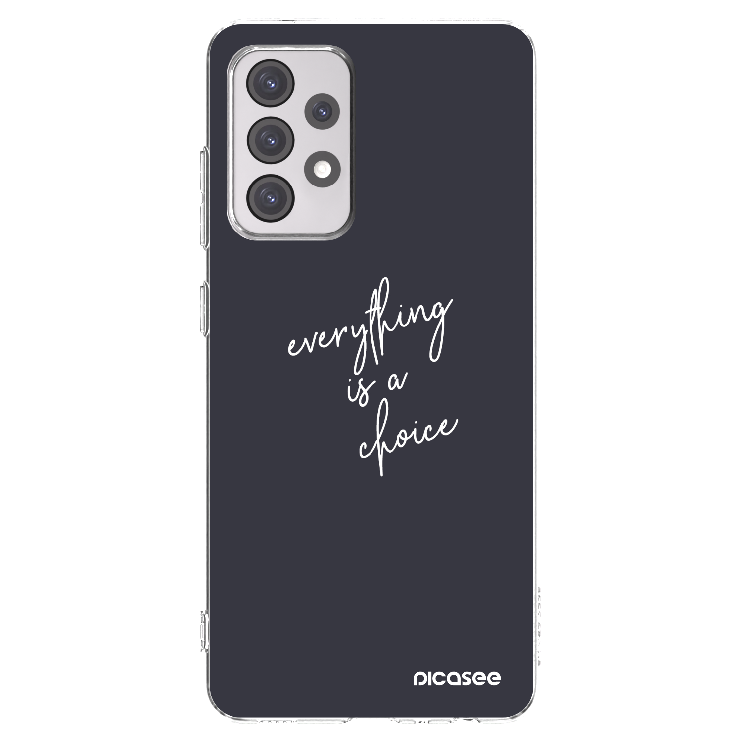 Picasee Samsung Galaxy A52 5G A525F Hülle - Transparentes Silikon - Everything is a choice